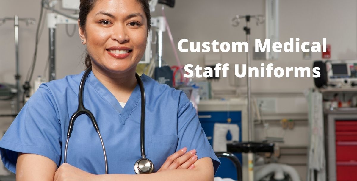 Importance of Wearing Custom Medical Staff Uniforms and Supplies
