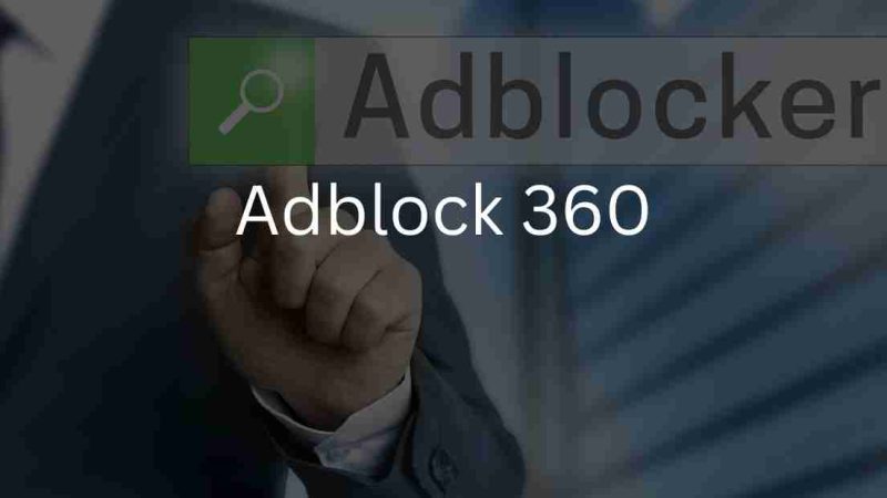 AdBlock 360 – Easy Removal Steps to Get Rid of Annoying Ads!