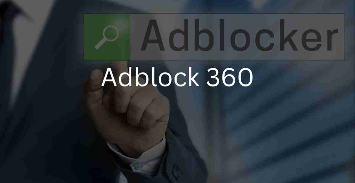 AdBlock 360 – Easy Removal Steps to Get Rid of Annoying Ads!