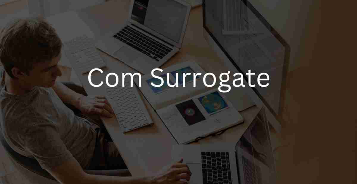 COM Surrogate: What is it and How to Remove?