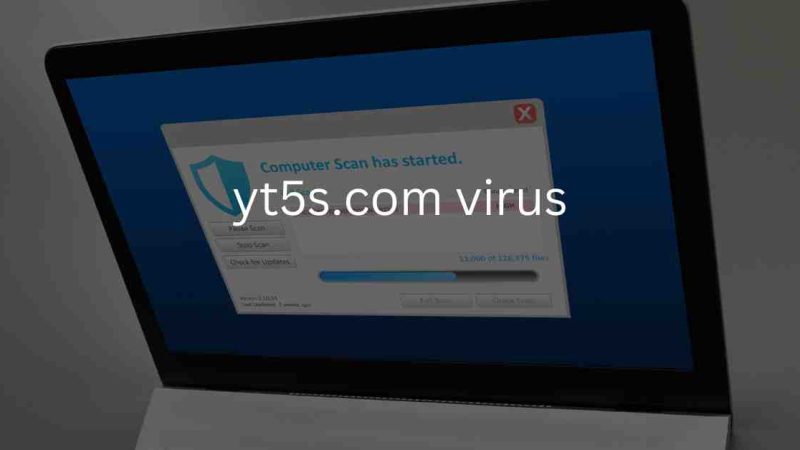 Yt5s.com Virus: How to Remove Virus? | Free Malware Guide