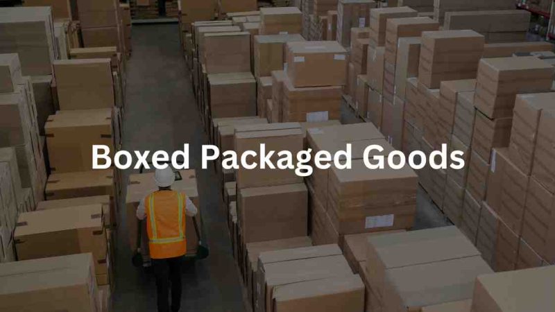 Boxed Packaged Goods: Types Of Boxes, Benefits Pros and Cons
