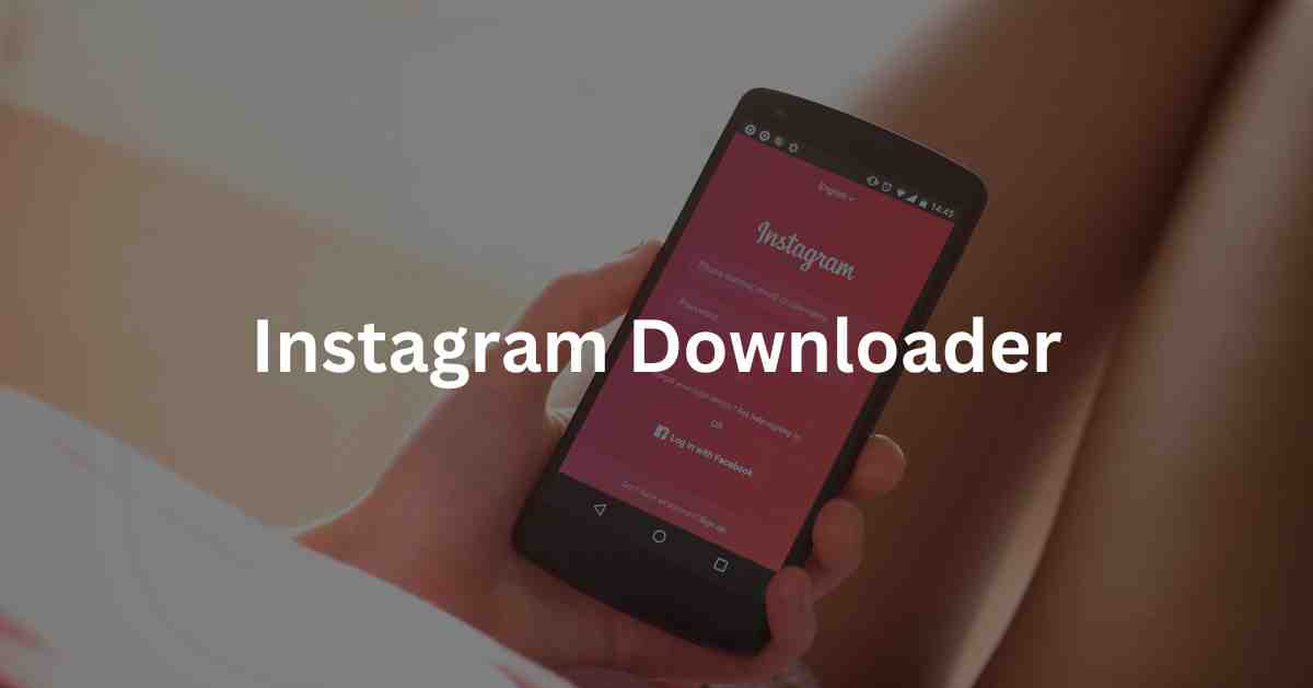 30 Best Free Instagram Downloader Apps For Videos, Reels
